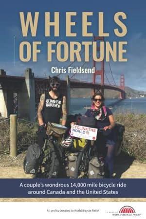 Seller image for Wheels of Fortune: A couple's wondrous 14,000 mile bicycle ride around Canada and the United States for sale by WeBuyBooks