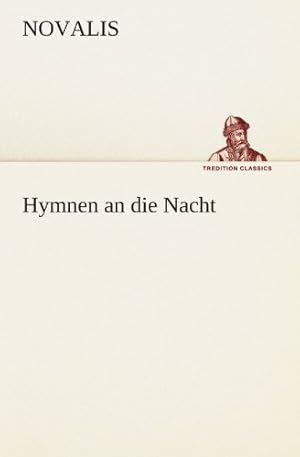 Bild des Verkufers fr Hymnen an die Nacht (TREDITION CLASSICS) zum Verkauf von WeBuyBooks