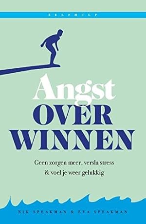 Seller image for Angst overwinnen: geen zorgen meer, versla stress & voel je weer gelukkig (Zelfhulp) for sale by WeBuyBooks