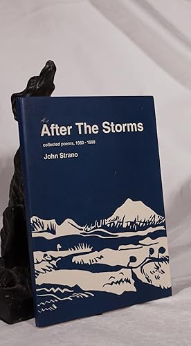 AFTER THE STORMS. Collected Poems,1980-1998