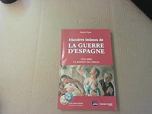 Imagen del vendedor de Histoires intimes de la Guerre d'Espagne: 1936-2006 La mmoire des vaincus a la venta por JLG_livres anciens et modernes