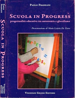 Immagine del venditore per Scuola in Progress Progettualit educativa tra autonomia e glocalismo venduto da Biblioteca di Babele