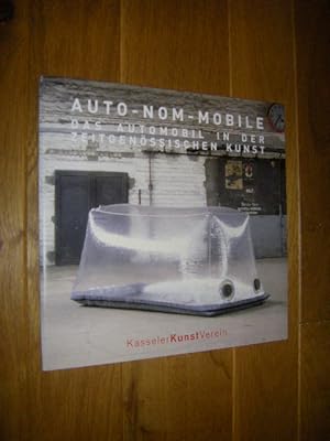 Seller image for Auto-nom-mobile. Das Automobil in der zeitgenssischen Kunst for sale by Versandantiquariat Rainer Kocherscheidt