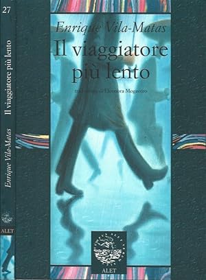 Seller image for Il viaggiatore pi lento for sale by Biblioteca di Babele