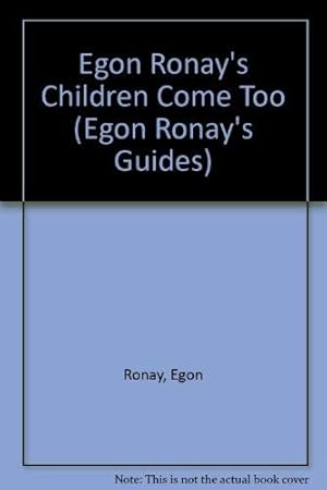 Bild des Verkufers fr Egon Ronay's Children Come Too (Egon Ronay's Guides) zum Verkauf von WeBuyBooks