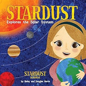 Bild des Verkufers fr Stardust Explores the Solar System (Stardust Science) zum Verkauf von WeBuyBooks