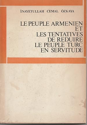 Le peuple arménien et les tentatives de réduire le peuple turc en servitude