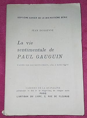 Bild des Verkufers fr LA VIE SENTIMENTALE DE PAUL GAUGUIN - D'aprs des documents indits avec 8 Hors-texte zum Verkauf von LE BOUQUINISTE