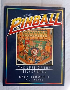 Seller image for Pinball. The Lure of the Silver Ball for sale by David Kenyon