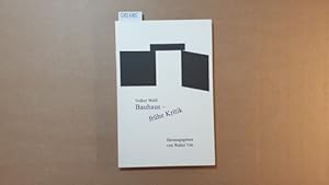 Bild des Verkufers fr Bauhaus - frhe Kritik : im Anhang vier Kritiken vom April 1919 und ein Epilog zur Kunstkritik von 1922 zum Verkauf von Gebrauchtbcherlogistik  H.J. Lauterbach