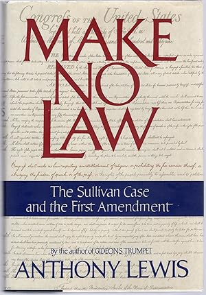 Immagine del venditore per MAKE NO LAW; THE SULLIVAN CASE AND THE FIRST AMENDMENT venduto da Columbia Books, ABAA/ILAB, MWABA