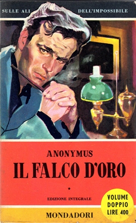 Il Falco D'Oro (The Gold Falcon) This copy from the Library of Henry Williamson
