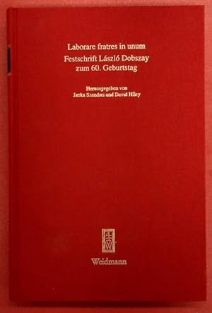Bild des Verkufers fr Laborare Fratres in Unum, Festschrift Lszl Dobszay zum 60. Geburtstag zum Verkauf von Frans Melk Antiquariaat