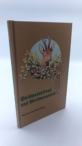 Weidmannsfreud und Weidmannsleid. Blätter aus Hüttenvogels Jagdbuch