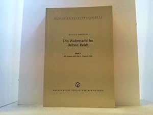 Bild des Verkufers fr Die Wehrmacht im Dritten Reich. Band 1: 30. Januar 1933 bis 2. August 1934. zum Verkauf von Antiquariat Berghammer