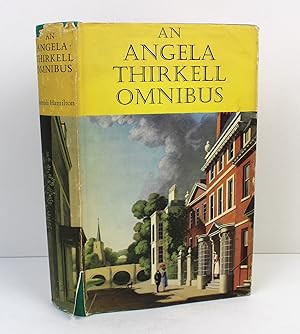 Seller image for An Angela Thirkell Omnibus. Ankle Deep, High Rising, Wild Strawberries for sale by Peak Dragon Bookshop 39 Dale Rd Matlock