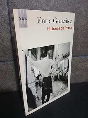 Imagen del vendedor de Historias de roma. Enric González. a la venta por Lauso Books