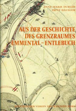 Immagine del venditore per Aus der Geschichte des Grenzraumes Emmental - Entlebuch. venduto da Bcher Eule