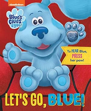 Seller image for Nickelodeon Blue's Clues & You: Let's Go, Blue! (Multi-Novelty) for sale by Reliant Bookstore