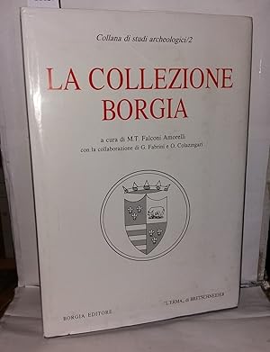 Imagen del vendedor de La collezione Borgia - Collana di studi archeologici / 2 a la venta por Librairie Albert-Etienne