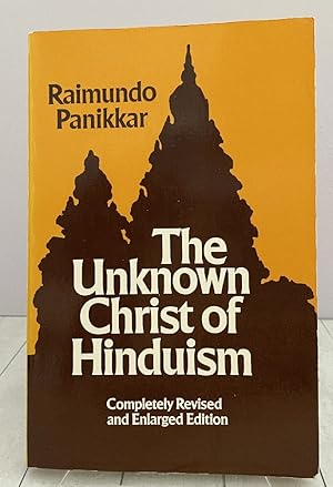 The Unknown Christ of Hinduism: Towards an Ecumenical Christophany