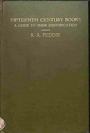 Imagen del vendedor de Fifteenth-Century Books : A Guide To Their Identification. With a List of the Latin Names of Towns and an Extensive Bibliography of the Subject. a la venta por WeBuyBooks