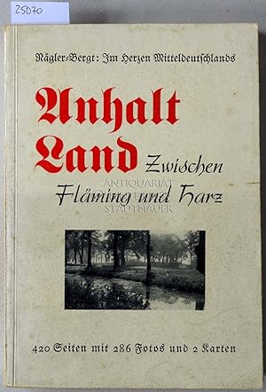 Imagen del vendedor de Anhalt Land. Zwischen Flming und Harz. a la venta por Antiquariat hinter der Stadtmauer