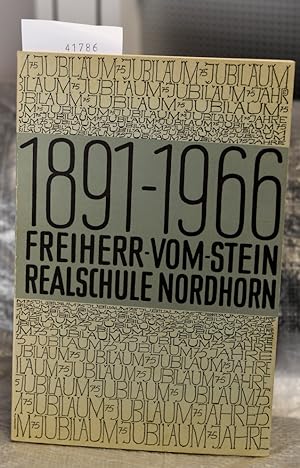 1891 - 1966 - Freiherr-vom-Stein Realschule Nordhorn - Festschrift herausgegeben zur Feier des 75...