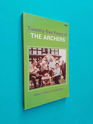 Twenty Five Years of "The Archers": Who's Who in Ambridge