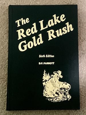 The Red Lake Gold Rush (Sixth Edition)