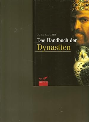Bild des Verkufers fr Das Handbuch der Dynastien. zum Verkauf von Ant. Abrechnungs- und Forstservice ISHGW
