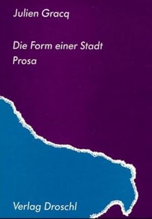 Bild des Verkufers fr Die Form einer Stadt : Prosa. Aus d. Franzs. v. Dieter Hornig zum Verkauf von AHA-BUCH GmbH