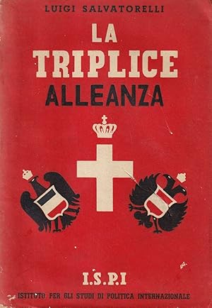 La triplice alleanza. Storia diplomatica (1877-1912)