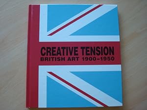Image du vendeur pour Creative Tensions: British Art 1900-1950 mis en vente par The Book Tree