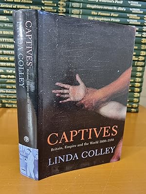 Imagen del vendedor de Captives: Britain, Empire and the World 1600-1850 a la venta por D & M Books, PBFA