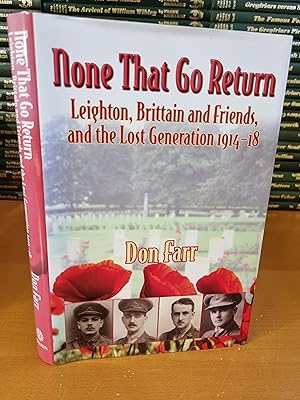 Immagine del venditore per None That Go Return: Leighton, Brittain and Friends & the Lost Generation 1914-18 venduto da D & M Books, PBFA