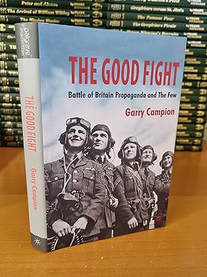 Immagine del venditore per The Good Fight: Battle of Britain Propaganda & The Few venduto da D & M Books, PBFA