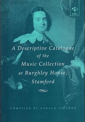 A Descriptive Catalogue of the Music Collection at Burghley House, Stamford