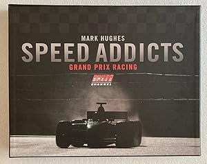 Seller image for Speed Addicts: Grand Prix Racing for sale by Weather Rock Book Company