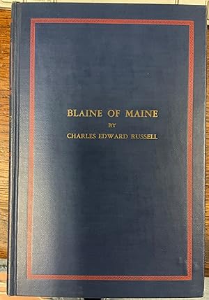 Image du vendeur pour BLAINE OF MAINE His Life and Times mis en vente par Riverow Bookshop