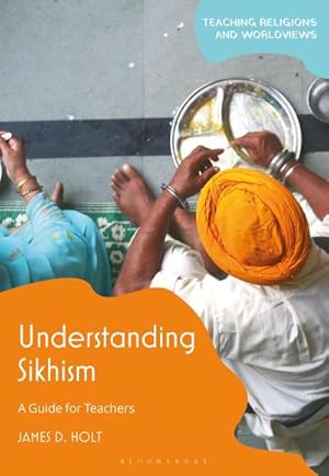 Bild des Verkufers fr Understanding Sikhism : A Guide for Teachers zum Verkauf von AHA-BUCH GmbH