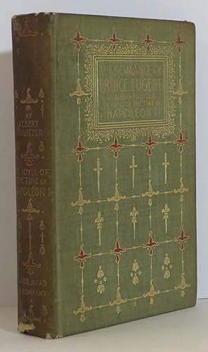 The Romance of Prince Eugene An Idyll of the Time of Napoleon I