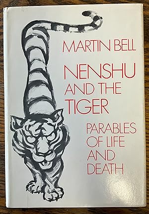 Immagine del venditore per NENSHU AND THE TIGER Parables of life and death venduto da Riverow Bookshop