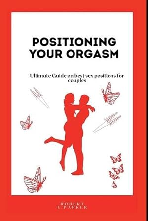 Bild des Verkufers fr Positioning Your Orgasm (Paperback) zum Verkauf von Grand Eagle Retail