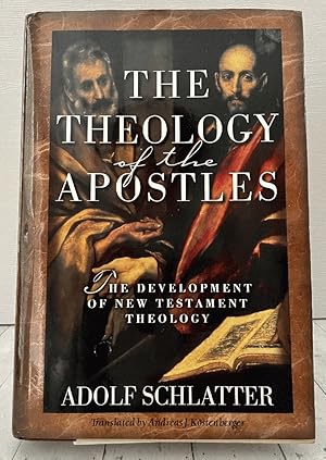 The Theology of the Apostles: The Development of New Testament Theology