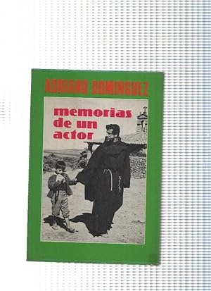 Imagen del vendedor de coleccion Biografia y memorias num. 02: Memorias de un actor ( Adriano Dominguez ) a la venta por El Boletin