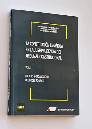 Imagen del vendedor de LA CONSTITUCIN ESPAOLA EN LA JURISPRUDENCIA DEL TRIBUNAL CONSTITUCIONAL. VOL. I. FUENTES Y ORGANIZACIN DEL PODER POLTICO a la venta por Libros con Vidas