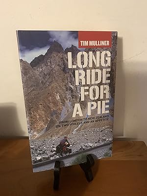 Long Ride for a Pie: From London to New Zealand on Two Wheels and an Appetite