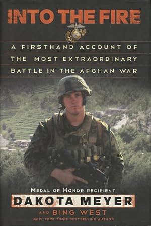 Into the Fire: A Firsthand Account of the Most Extraordinary Battle in the Afghan War