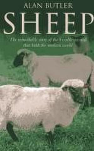 Bild des Verkufers fr Sheep - The remarkable story of the humble animal that built the modern world. zum Verkauf von Smartbuy